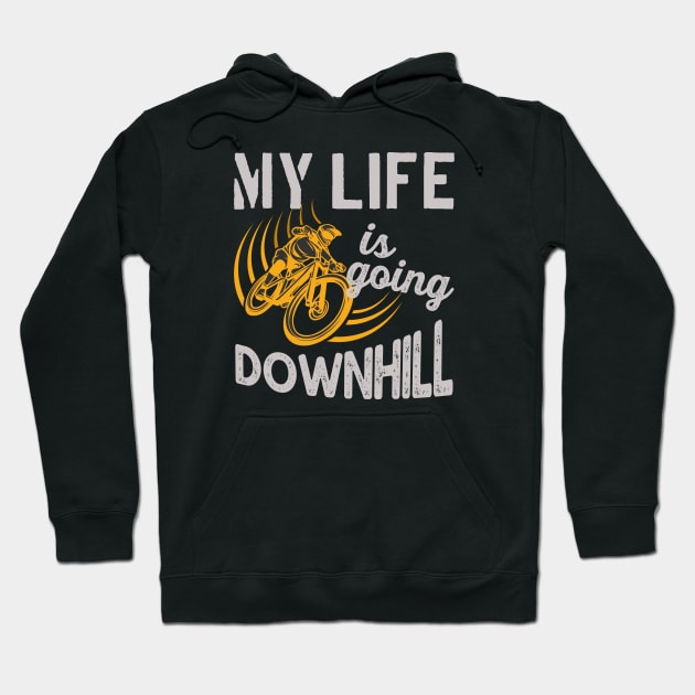 My Life is going Downhill Hoodie by Foxxy Merch